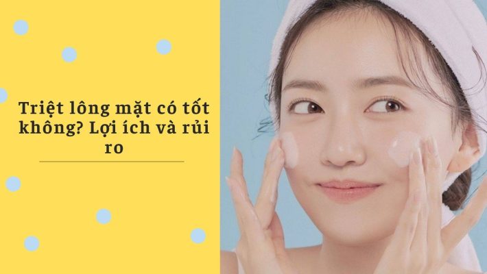 triệt lông mặt có tốt không ảnh bìa